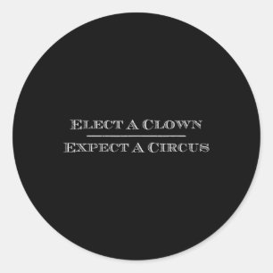 Kies een clown Verwacht een Circus T-Shirt Anti-Tr Ronde Sticker