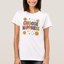 Kies een Happiness T-shirt – Positive Vibes Graphi