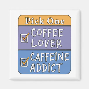 Kies één - koffie of cafeïne magneet