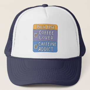 Kies één koffie of cafeïne trucker pet