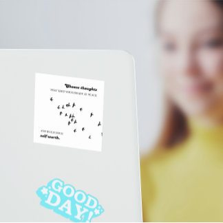 Kies gedachten die je hart in vrede houden vierkante sticker
