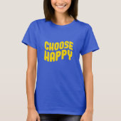 Kies Happy Yellow Inspirerend tekst T-shirt (Voorkant)
