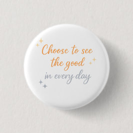 Kies het Goede – Positief Citatontwerp Ronde Button 3,2 Cm
