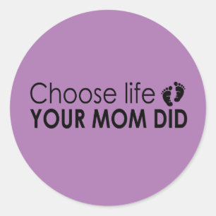 Kies het leven dat je moeder Stickers deed