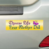 Kies het leven, je moeder deed het. bumpersticker (Op auto)