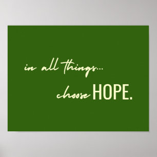 kies hoop. in alle dingen. Poster Print Sign 
