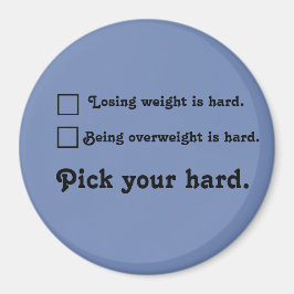 Kies je harde Weight Loss Journey Inspiratie Magneet