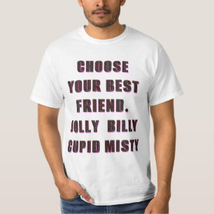 kies je vriend.jolly, billy, cupid, misty 1 t-shirt