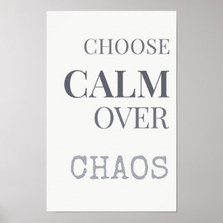 Kies kalmte boven chaos Minimalistische typografie Poster