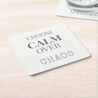 Kies kalmte boven chaos Minimalistische typografie Vierkante Kartonnen Onderzetter
