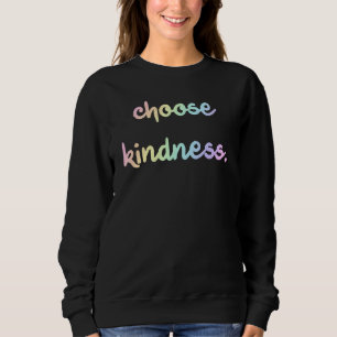 "Kies Kindness." Pastel Rainbow Sweatshirt