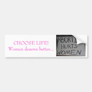 KIES LEVEN, vrouwen verdienen beter...Bumpersticke Bumpersticker