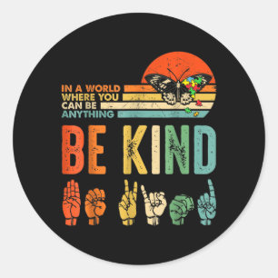 Kies om vandaag aardig te zijn Vriendelijkheid Au Ronde Sticker