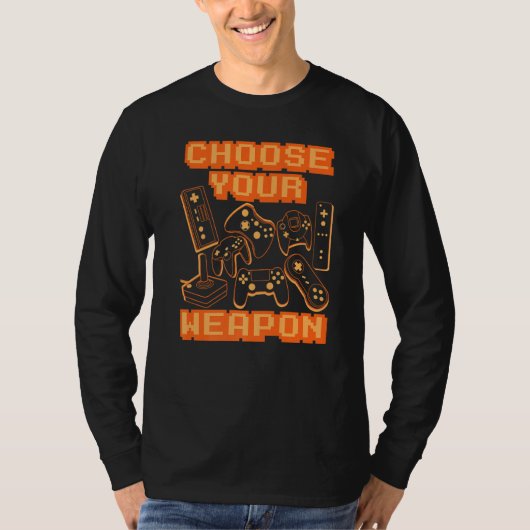 Kies uw Weapon Video Game Controller Console G T-shirt (Voorkant)