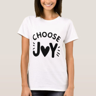 "Kies voor vreugde" opheffen T-shirt