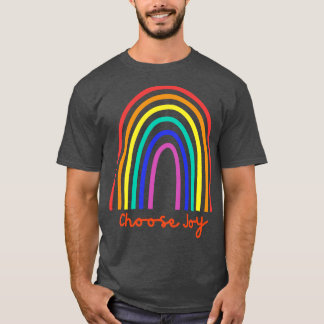 Kies vreugde Kies liefde Kies geluk Zie de Ra T-shirt