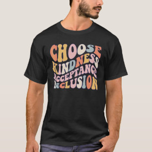 Kies Vriendelijkheid Acceptatie Inclusie Oranje Ee T-shirt