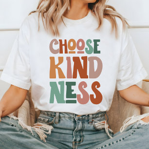 Kies Vriendelijkheid T-shirt, Inspirerend offerte  T-shirt