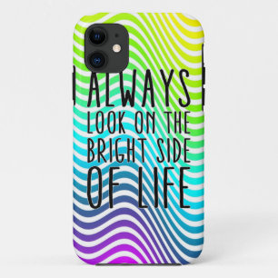 Kijk altijd naar de heldere kant van het leven iPhone 11 hoesje