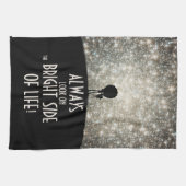 Kijk altijd naar de heldere kant van het leven! theedoek (Horizontaal)