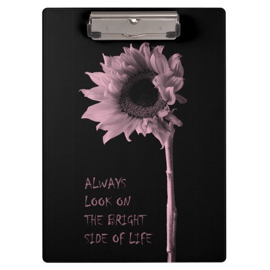 "Kijk altijd naar de heldere kant van het leven" Z Klembord (Voorkant)