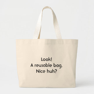 Kijk!  Een herbruikbare tas. Leuk hè? Grote Tote Bag
