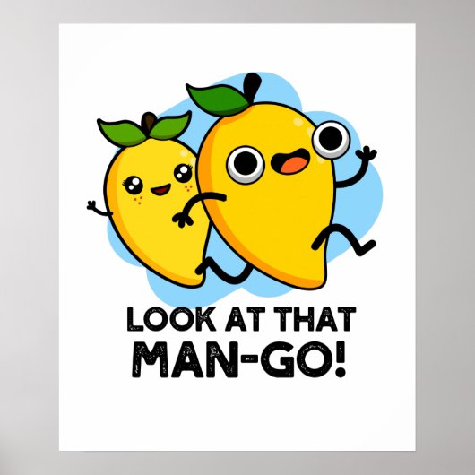 Kijk eens naar dat Man-go Funny Fruit Pun Poster (Voorkant)