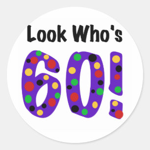 Kijk eens wie er 60 zijn ronde sticker