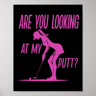 Kijk Je Naar Mijn Putt Golf Grap Grappige Vrouwen Poster