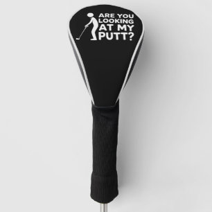Kijk Je Naar Mijn Puttende Golfliefhebber Golf Cad Golfheadcover