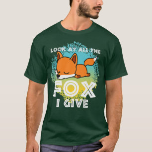 Kijk naar al die vos die ik geef, Dierenvriend voo T-shirt
