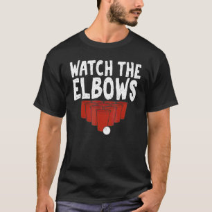 Kijk naar de ellebogen bierpong sarcastisch thema t-shirt