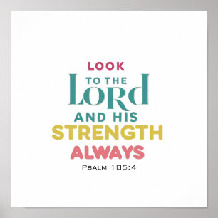Kijk naar de Heer en Zijn Kracht Psalm 105 4 Poster