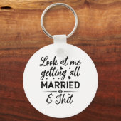 Kijk naar mij, helemaal getrouwd Wordt vrouw Bruid Sleutelhanger (Voorkant)