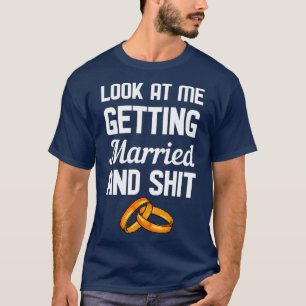 Kijk naar mij terwijl ik trouw 2 t-shirt