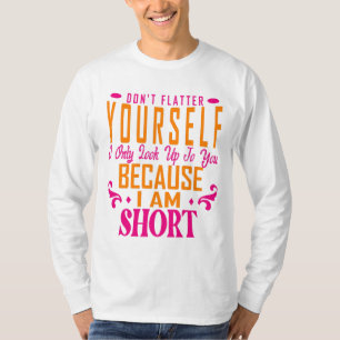 Kijk niet alleen naar jou, want je bent niet bang. t-shirt