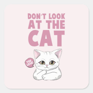 Kijk niet naar de kat - grappige witte kat vierkante sticker