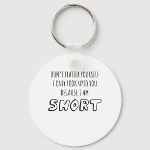 Kijk niet naar jou, ik ben kortstondig cadeau sleutelhanger