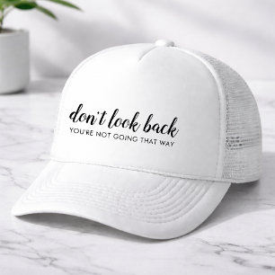 Kijk niet om Moderne Opbeurende Positieve Spreuk Trucker Pet