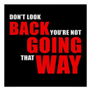 Kijk niet terug op Inspirerend motivatie Perfect Poster