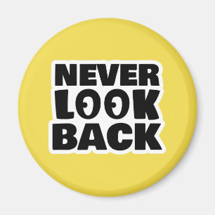 Kijk nooit terug magneet