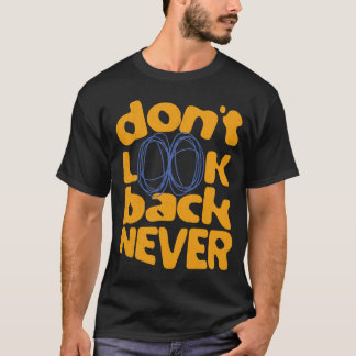 Kijk nooit terug t-shirt