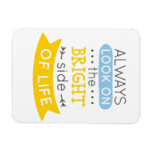 Kijk op de Heldere kant van het leven inspirerend Magneet (Horizontaal)