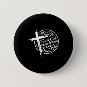 Kijk terug en dank God Kijk vooruit en vertrouw Go Ronde Button 5,7 Cm