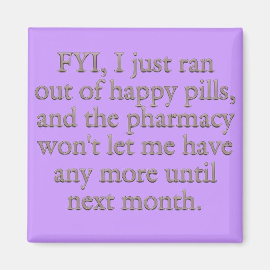 Kijk uit dat ik net mijn maandelijkse gelukkige pi magneet (Voorkant)