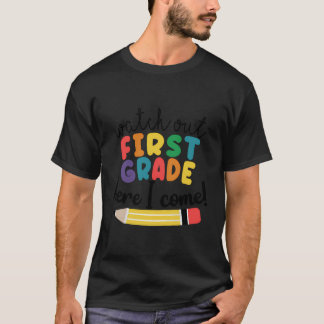 Kijk uit de eerste graad hier ik kom uit de eerste t-shirt