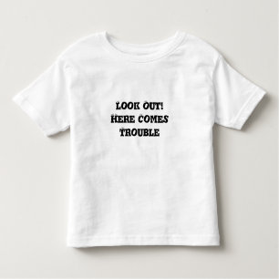 Kijk uit! Hier komt het probleem - Toddler T-Shirt
