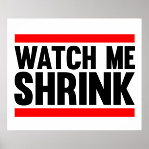 Kijk uit hoe ik Shrink Poster