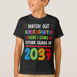 Kijk uit kleuterschool hier kom ik klasse van 2037 t-shirt
