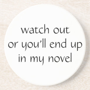 kijk uit of je eindigt in mijn roman (wit) zandsteen onderzetter